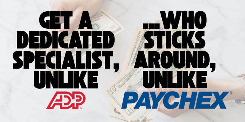 Hands counting money with text: Get a dedicated specialist, unlike ADP ... who sticks around, unlike Paychex