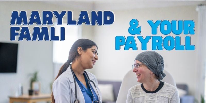 doctor and patient with text: Maryland FAMLI & your payroll