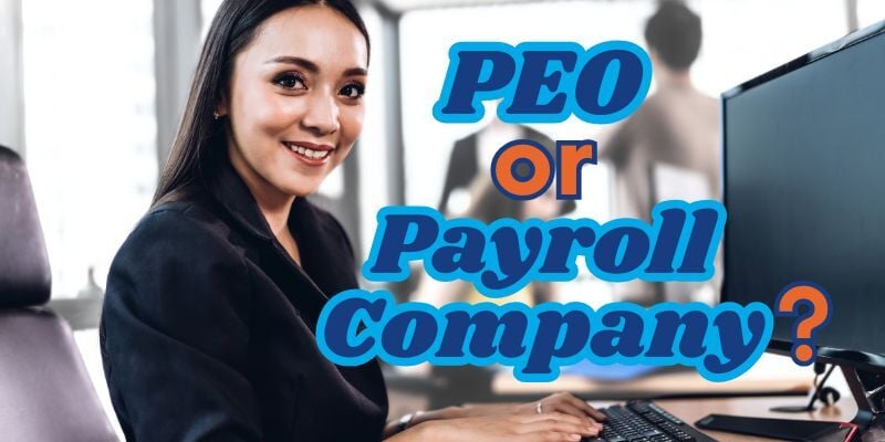 woman in office using computer with text: PEO or Payroll company?