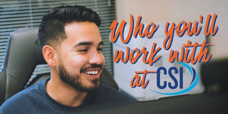 man smiling with text: Who you'll work with at CSI