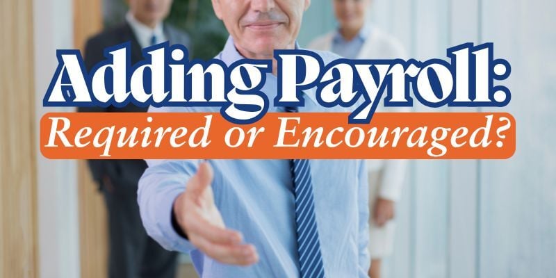 Accounting team going in for handshake with text: Adding payroll: required or encouraged?